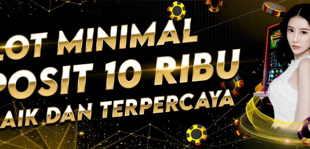 Situs Slot Gacor Deposit 10k dengan Banyak Bonus Menarik